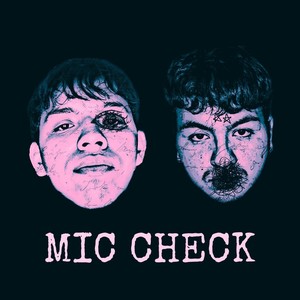 MIC CHECK (Explicit)