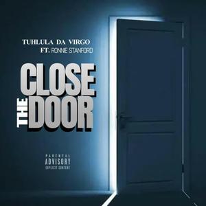 CLOSE THE DOOR (feat. Ronnie Stanford) [Explicit]