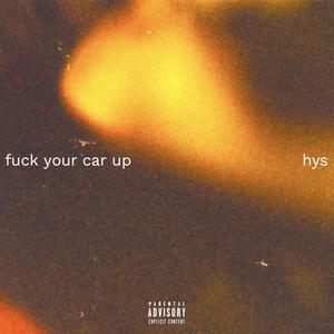 **** your car up (Explicit)
