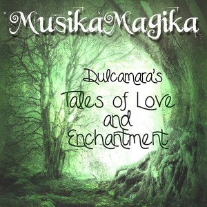 Dulcamara's Tales of Love and Enchantment