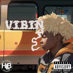 Vibin (feat. Kvng Art) (Explicit)