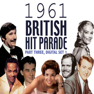 The 1961 British Hit Parade Part 3 Vol. 1