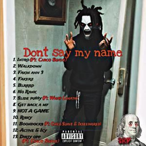 Dont Say My Name (Explicit)