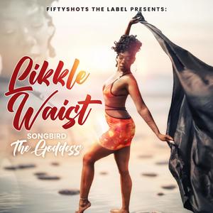 Likkle Waist (Explicit)