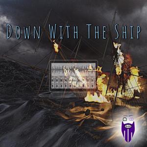 Down With The Ship (Explicit)