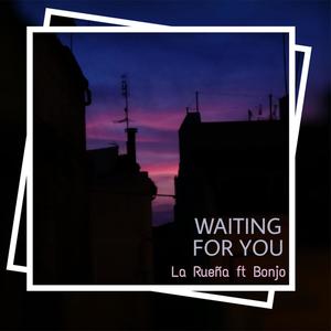 Waiting For You (feat. Bonjo)