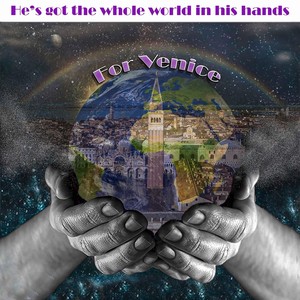 He's Got the Whole World (For Venice) [feat. Marco Nordio & Gianmarco Maggiolini]