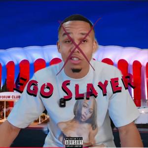 Ego Slayer (Explicit)