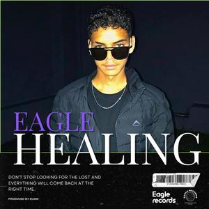 Eagle Healing, Vol. 1 (Explicit)