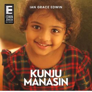 Kunju Manasin (feat. Ian Grace Edwin)