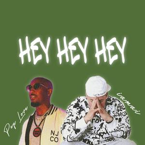 Hey Hey Hey (feat. Pep Love) (Explicit)