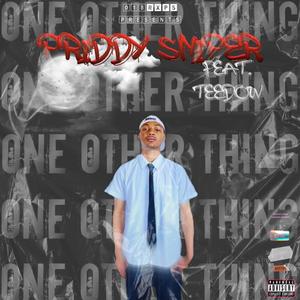 One Other Thing (feat. Priddy Sniper & TeeDow) [Explicit]