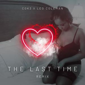 The Last Time (Remix|Explicit)