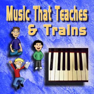 Music That Teaches & Trains