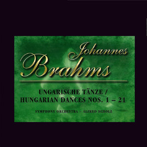 Johannes Brahms - Hungarian Dances Nos. 1 - 21