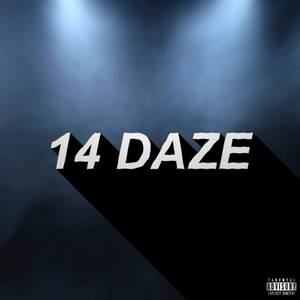 14 Daze (Explicit)