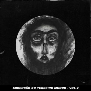 Ascensao do Terceiro Mundo, Vol. 2 (Explicit)