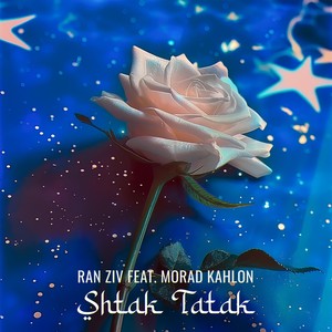 Shtak Tatak (feat. Morad Kahlon)