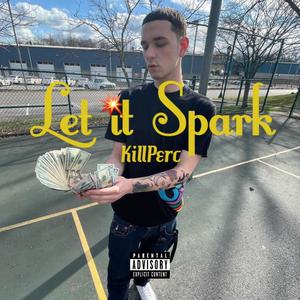 Let It Spark (Explicit)