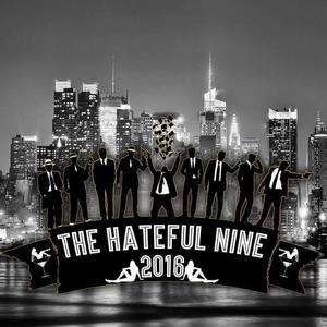 The Hateful Nine 2016 (feat. Nedrumle)