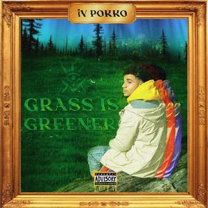 Grass Is Greener (Explicit)