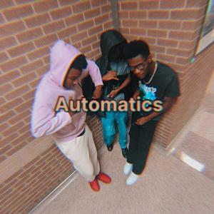 Automatics! (feat. JXWELZZZ & L1L Ch8n) (Explicit)