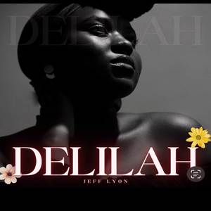 Delilah (Explicit)