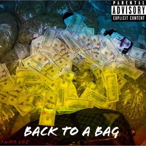 Back to a Bag (Explicit)