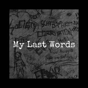 My Last Words