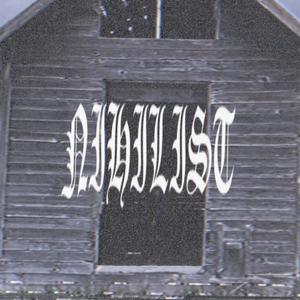 NIHILIST (Explicit)