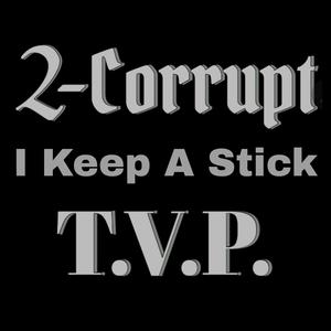 I Keep A Stick(feat. T.V.P.) (Explicit)
