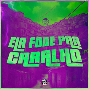 Ela Fode pra Caralho (Explicit)