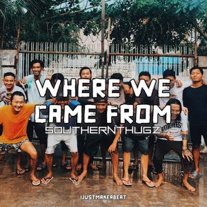 Where We Came From (Southernthugz)