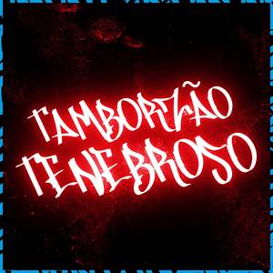 Tamborzão Tenebroso