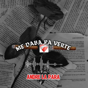 Me Daba Pa´ Verte (feat. Vicy Vans)