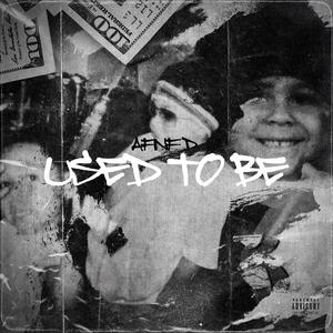 Used To Be (Explicit)