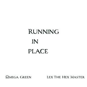 RUNNING IN PLACE (feat. Lex the Hex Master) [Netuh Remix] [Explicit]