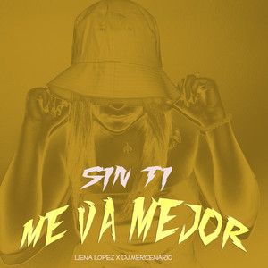 Sin Ti Me Va Mejor (Explicit)
