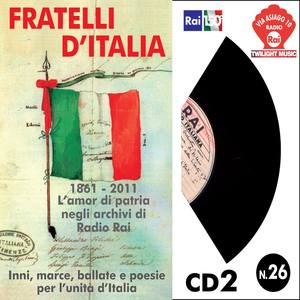 Fratelli D'Italia 1861-2011 Inni, marce, ballate e poesie per l'unità d'Italia CD2