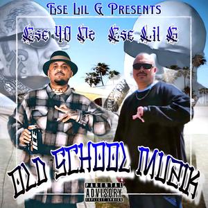 Old School Muzik (Old School Pt. 3) (feat. Ese 40'z) [Explicit]