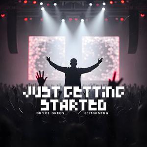 Just Getting Started