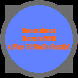 Generations (Imerio Vitti & Pier Di Stolfo Remix)