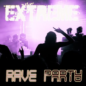 Extreme Rave Party