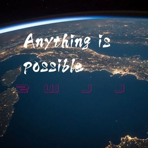Anything is possible