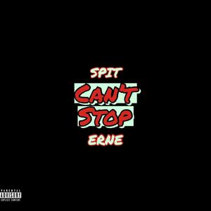 Can't Stop(feat. E R N E) (Explicit)