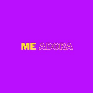 Me Adora (Explicit)