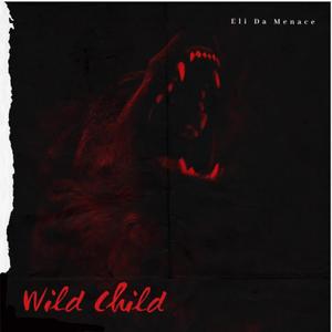 Wild Child - EP (Explicit)