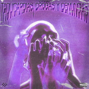 Taquicardias , Drogas y Denuncias (Explicit)