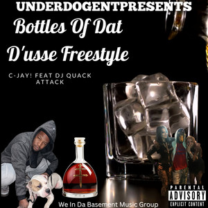 Bottles Of Dat D'usse Freestyle (Explicit)