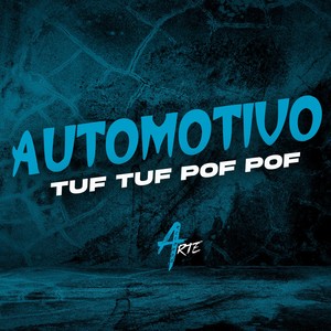 AUTOMOTIVO TUF TUF POF POF (Explicit)